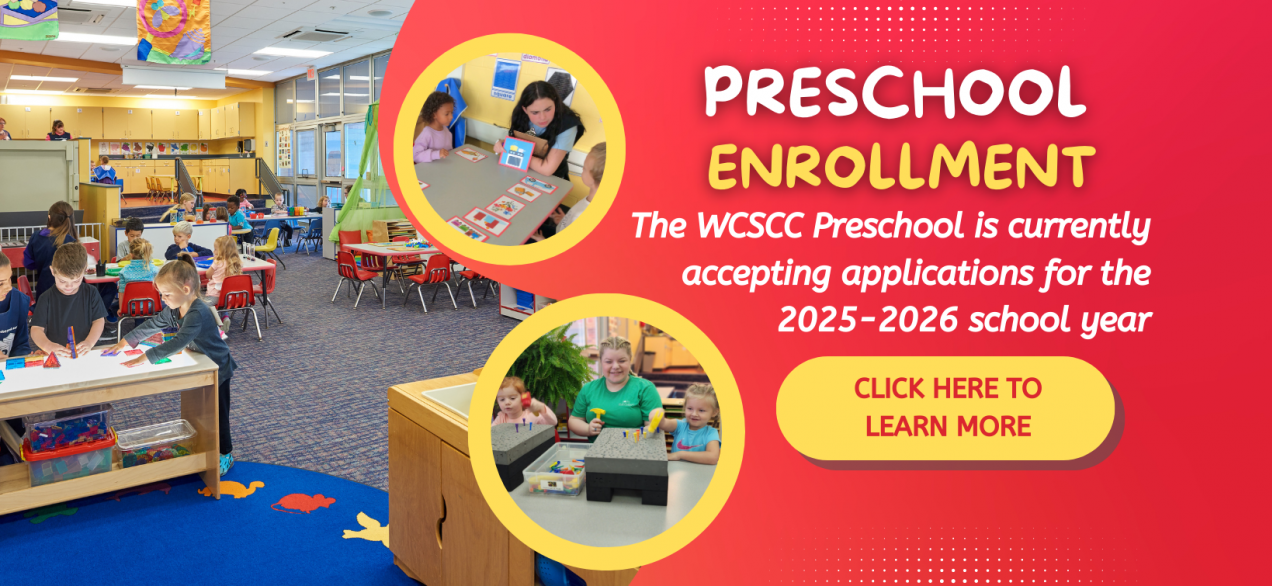 Click Here for more info on WCSCC Preschool Enrollment